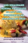 Ang Sinaunang Kusina: Pagluluto Na May MGA Ingredients Na Pinahon Ng Oras By Felix Vicente Cover Image