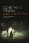 Something Wicked: Witchcraft in Movies, Television, and Popular Culture Cover Image