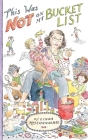 This Was Not on My Bucket List!: Navigating Old School Grandparenting in a Newfangled World By Linda Macconnachie Cover Image