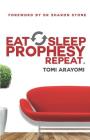 Eat, Sleep, Prophesy, Repeat By Tomi Arayomi Cover Image