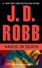 Naked in Death By J. D. Robb Cover Image