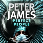 Perfect People Lib/E By Peter James, Claire Corbett (Read by) Cover Image