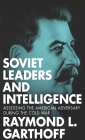 Soviet Leaders and Intelligence: Assessing the American Adversary during the Cold War Cover Image