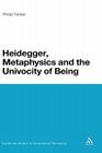 Heidegger, Metaphysics and the Univocity of Being (Continuum Studies in Continental Philosophy #83) By Philip Tonner Cover Image