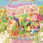 Winnie and Her Wonderful Wheelchair's Fantastical Flower Show Cover Image