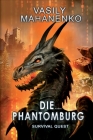 Survival Quest: Die Phantomburg: Roman (Survival Quest-Serie 4) By Vasily Mahanenko Cover Image
