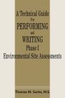 A Technical Guide for Performing and Writing Phase I Environmental Site Assessments Cover Image