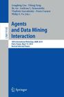 Agents and Data Mining Interaction: 10th International Workshop, Admi 2014, Paris, France, May 5-9, 2014, Revised Selected Papers Cover Image