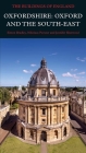 Oxfordshire: Oxford and the South-East (Pevsner Architectural Guides: Buildings of England) By Simon Bradley, Nikolaus Pevsner, Jennifer Sherwood Cover Image