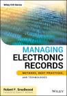 Managing Electronic Records (Wiley CIO #582) Cover Image