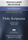 Mickelson Clarified Professor New Testament, MCT: A precise translation of the Hebraic-Koine Greek in the Literary Reading Order (with morphology) By Jonathan K. Mickelson (Translator), Jonathan K. Mickelson (Editor) Cover Image
