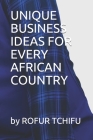 Unique Business Ideas for Every African Country By Rofur Tchifu Cover Image
