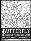 Butterfly Coloring Book for Kids And Adults One Sided 32 Pages Unique Book: Butterfly Coloring Book for Boys and Girls (New Edition) By Paradise Publisher Cover Image
