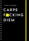 2022 Carpe F*cking Diem Planner: August 2021-December 2022 By Sourcebooks Cover Image