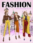 Fashion Coloring Book for Girls Ages 4-8: Gorgeous Top Model Colouring Book for Girls, Teens and Kids By Nick Marshall Cover Image