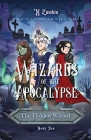 Wizards of the Apocalypse: The Hidden Wizard Cover Image