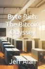 Byte Rich: The Bitcoin Odyssey Cover Image