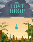 The Lost Drop By Grégoire Laforce, Benjamin Flouw (Illustrator) Cover Image
