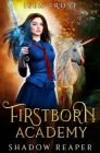 Firstborn Academy: Shadow Reaper By Isla Frost Cover Image