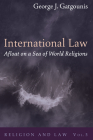 International Law Afloat on a Sea of World Religions By George J. Gatgounis Cover Image