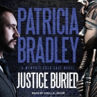 Justice Buried Lib/E By Joell A. Jacob (Read by), Patricia Bradley Cover Image