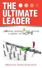 The Ultimate Leader: Learning, Leading and Leaving a Legacy of Hope By Brigette Tasha Hyacinth Cover Image