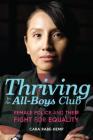 Thriving in an All-Boys Club: Female Police and Their Fight for Equality By Cara Rabe-Hemp Cover Image