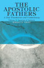 The Apostolic Fathers, A New Translation and Commentary, Volume IV By Robert M. Grant Cover Image