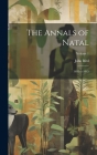 The Annals of Natal: 1495 to 1845; Volume 1 Cover Image