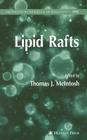 Lipid Rafts (Methods in Molecular Biology #398) By Thomas J. McIntosh Cover Image
