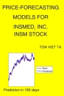 Price-Forecasting Models for Insmed, Inc. INSM Stock By Ton Viet Ta Cover Image