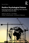 Positive Psychological Science: Improving Everyday Life, Well-Being, Work, Education, and Societies Across the Globe (Applied Psychology) Cover Image