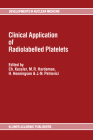 Clinical Application of Radiolabelled Platelets (Developments in Nuclear Medicine #17) By C. Kessler (Editor), M. R. Hardeman (Editor), H. Henningsen (Editor) Cover Image
