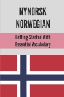 Nynorsk Norwegian: Getting Started With Essential Vocabulary: Nynorsk Kart By Waylon Purtle Cover Image