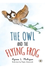 Owl and the Flying Frog By Agnes L. Mulligan Cover Image