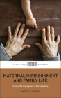 Maternal Imprisonment and Family Life: From the Caregiver's Perspective By Natalie Booth Cover Image