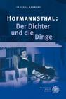 Hofmannsthal: Der Dichter Und Die Dinge (Frankfurter Beitrage Zur Germanistik #50) By Claudia Bamberg Cover Image