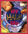 My Half Day By Doris Fisher, Karen Lee (Illustrator), Dani Sneed Cover Image