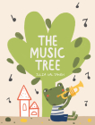 The Music Tree By Julia Valtanen Cover Image