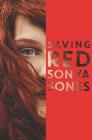 Saving Red By Sonya Sones Cover Image