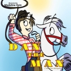 Dan The Man By Madeline Hein (Illustrator), C. Martinez-Mangold Cover Image