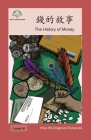 錢的故事: The History of Money (How We Organize Ourselves) Cover Image