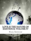 Love Is the Nature of Existence: Volume IV: The Creator By Max Shindler (Editor), Nigel Shindler Cover Image
