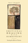 Emotional Healing with Homeopathy: Treating the Effects of Trauma Cover Image