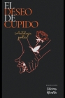 El Deseo de Cupido By Ediciones Afrodita Cover Image