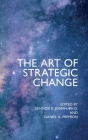 The Art of Strategic Change Cover Image