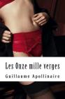 Les Onze mille verges: ou les Amours d'un hospodar By Guillaume Apollinaire Cover Image