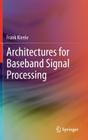 Architectures for Baseband Signal Processing By Frank Kienle Cover Image