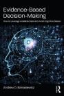 Evidence-Based Decision-Making: How to Leverage Available Data and Avoid Cognitive Biases Cover Image