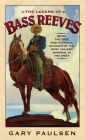 The Legend of Bass Reeves By Gary Paulsen Cover Image